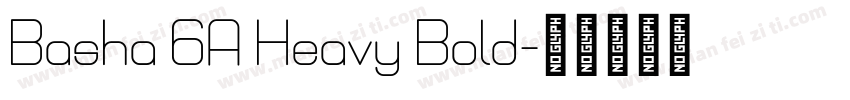 Basha 6A Heavy Bold字体转换